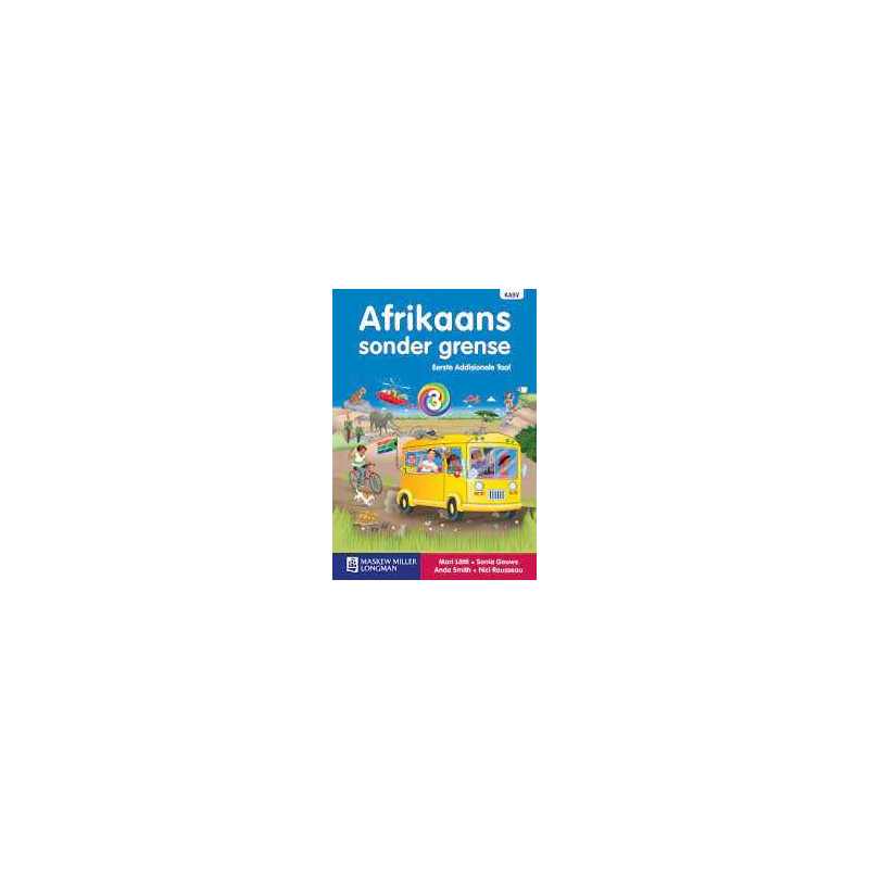 Afrikaans Sonder Grense Eerste Addisionele Taal Graad 3 Leerderboek